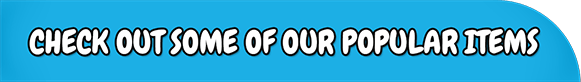 Check out some of our popular items